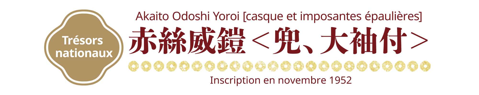 [Trésors nationaux]Akaito Odoshi Yoroi [casque et imposantes épaulières], Inscription en novembre 1952